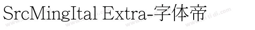 SrcMingItal Extra字体转换